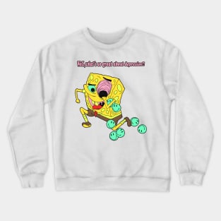 sentient sponge has critical thought Crewneck Sweatshirt